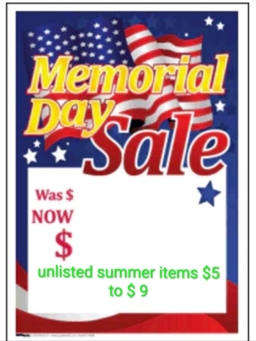 Memorial Day Sale  - Listed and Unlisted Itrms $5 to $ 9